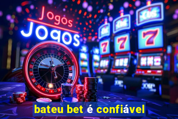 bateu bet é confiável